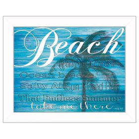 "Beach - Take Me There" By Cindy Jacobs; Printed Wall Art; Ready To Hang Framed Poster; White Frame