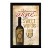 "Wine and Sweet Words" By Marla Rae; Printed Wall Art; Ready To Hang Framed Poster; Black Frame