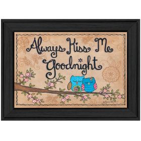 "Always Kiss Me Good Night" By Annie LaPoint; Printed Wall Art; Ready To Hang Framed Poster; Black Frame