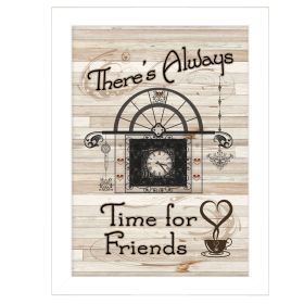 "Time for Friends" by Millwork Engineering; Ready to Hang Framed Print; White Frame