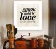 "All You Need is Love and Coffee" by Susan Ball; Ready to Hang Framed Print; White Frame