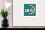 "Always Dream" By Mollie B.; Printed Wall Art; Ready To Hang Framed Poster; White Frame