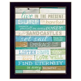 "Live in the Present" By Marla Rae; Printed Wall Art; Ready To Hang Framed Poster; Black Frame (Color: as Pic)